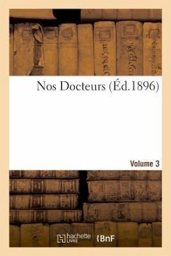 Nos Docteurs. Volume 3 - Bnf Vide