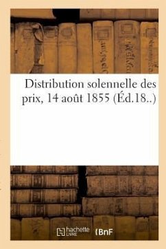 Distribution Solennelle Des Prix, 14 Août 1855 - Oeuvre Générale Des Alpines