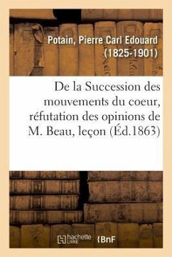 de la Succession Des Mouvements Du Coeur, Réfutation Des Opinions de M. Beau - Potain, Pierre Carl Edouard