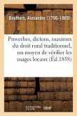 Les Proverbes, Dictons Et Maximes Du Droit Rural Traditionnel