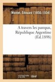 A Travers Les Pampas, République Argentine
