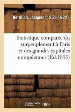 Essai de Statistique Comparée Du Surpeuplement Des Habitations À Paris - Bertillon, Jacques