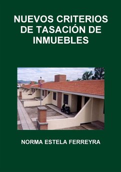 NUEVOS CRITERIOS DE TASACIÓN DE INMUEBLES - Ferreyra, Norma Estela