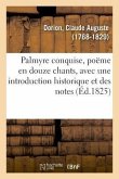 Palmyre Conquise, Poëme En Douze Chants, Avec Une Introduction Historique Et Des Notes. 2e Édition