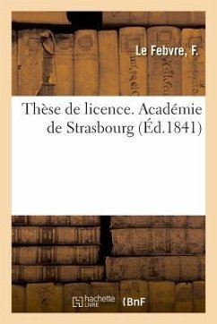 Thèse de Licence. Académie de Strasbourg - Le Febvre, F.