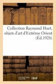 Collection Raymond Huet, Objets d'Art d'Extrême Orient: de la Collection de M. Marius Paulme. Vente, Galerie Georges Petit, 14 Mai 1929