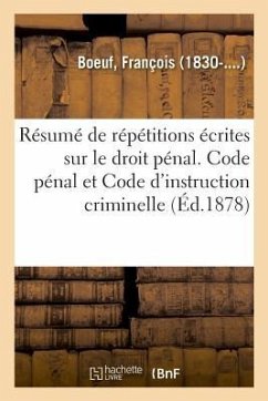 Cover Résumé de Répétitions Écrites Sur Le Droit Pénal. Code Pénal Et Code d'Instruction Criminelle