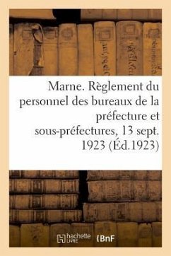 Département de la Marne. Règlement Du Personnel Des Bureaux de la Préfecture Et Des Sous-Préfectures - Anonyme