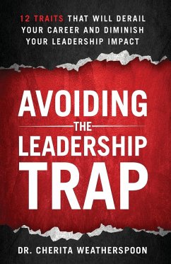Avoiding The Leadership Trap - Weatherspoon, Cherita