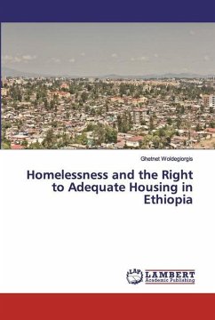 Homelessness and the Right to Adequate Housing in Ethiopia - Woldegiorgis, Ghetnet