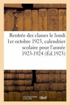 Rentrée Des Classes Le Lundi 1er Octobre 1923, Calendrier Scolaire Pour l'Année 1923-1924 - Anonyme
