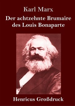 Der achtzehnte Brumaire des Louis Bonaparte (Großdruck) - Marx, Karl