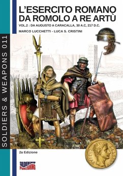L'esercito romano da Romolo a re Artù - Vol. 2 - Lucchetti, Marco