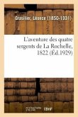 L'Aventure Des Quatre Sergents de la Rochelle, 1822