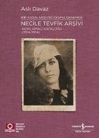 Necile Tevfik Arsivi Aciklamali Katalogu 1924-1954 - Davaz Mardin, Asli