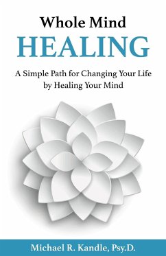 Whole Mind Healing - Kandle, Psy. D. Michael R