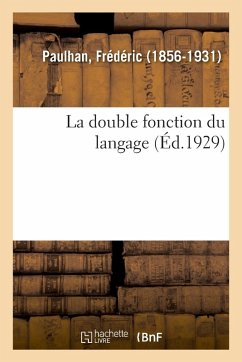 La double fonction du langage - Paulhan, Frédéric