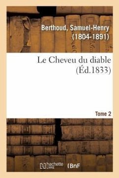 Le Cheveu du diable. Tome 2 - Berthoud, Samuel-Henry