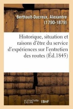 Historique, Situation Et Raisons d'Être Du Service d'Expériences Sur l'Entretien Des Routes - Berthault-Ducreux, Alexandre