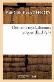 Domaine Royal, Discours Lyriques