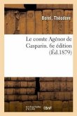 Le Comte Agénor de Gasparin. 6e Édition