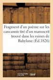 Fragment d'Un Poème Sur Les Cancanois Tiré d'Un Manuscrit Trouvé Dans Les Ruines de Babylone