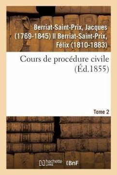 Cours de Procédure Civile. Tome 2 - Berriat-Saint-Prix, Jacques