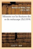 Mémoire Sur Les Fractures Des OS Du Métacarpe