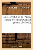La reconstitution de l'Aisne, exposé présenté au Conseil général
