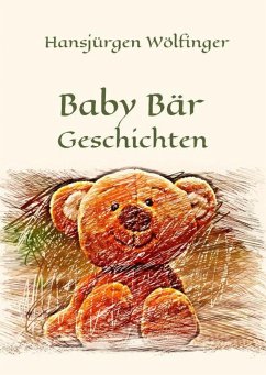 Baby Bär Geschichten (eBook, ePUB) - Wölfinger, Hansjürgen