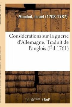 Considerations Sur La Guerre d'Allemagne. Traduit de l'Anglois - Mauduit, Israel