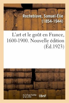 L'Art Et Le Goût En France, 1600-1900. Nouvelle Édition Cover L'Art Et Le Goût En France, 1600-1900. Nouvelle Édition