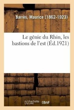 Le Génie Du Rhin, Les Bastions de l'Est - Barrès, Maurice