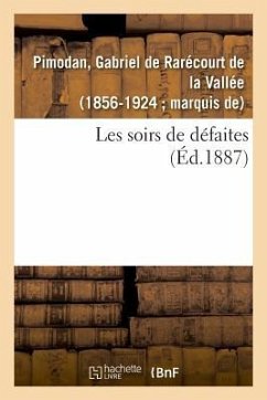 Les Soirs de Défaites - Pimodan, Gabriel de Rarécourt de la Vall
