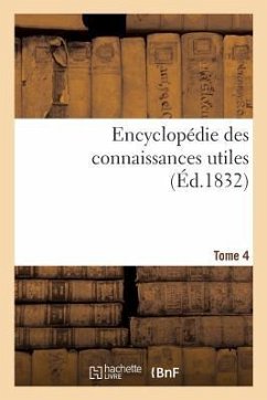 Cover Encyclopédie Des Connaissances Utiles. Tome 4