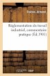 Réglementation Du Travail Industriel,... - Bild 1