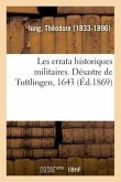 Les Errata Historiques Militaires. Désastre de Tuttlingen, 1643