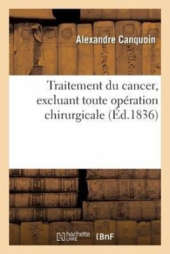 Traitement Du Cancer, Excluant Toute Opération Chirurgicale - Canquoin, Alexandre