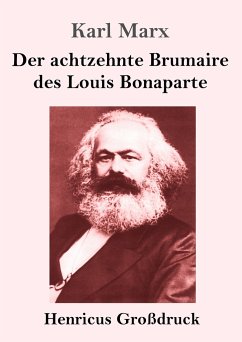 Der achtzehnte Brumaire des Louis Bonaparte (Großdruck) - Marx, Karl