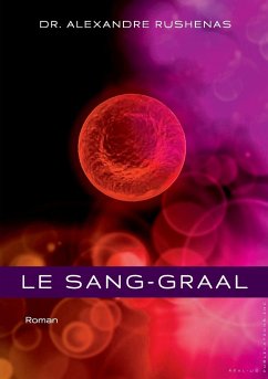 LE SANG-GRAAL - Rushenas, Alexandre