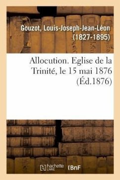 Cover Allocution. Eglise de la Trinité, Le 15 Mai 1876