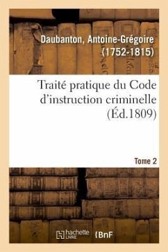 Traité Pratique Du Code d'Instruction Criminelle. Tome 2 - Daubanton, Antoine-Grégoire