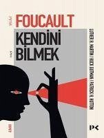 Kendini Bilmek - Foucault, Michel