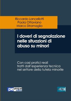 I doveri di segnalazione nelle situazioni di abuso su minori - Lancellotti, Riccardo; Ottaviano, Paola; Stramaglia, Marco