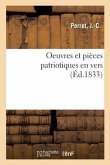 Oeuvres Et Pièces Patriotiques En Vers