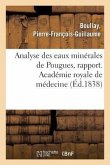 Eaux Minérales de Pougues, Bains Et Douches. Académie Royale de Médecine