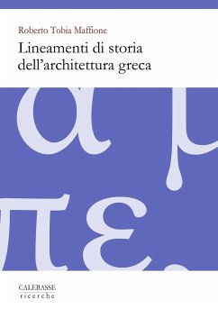 Lineamenti di storia dell'architettura greca - Maffione, Roberto Tobia