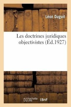 Les Doctrines Juridiques Objectivistes - Duguit, Léon; Espinadel, C.