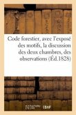 Code Forestier, Avec l'Exposé Des Motifs, La Discussion Des Deux Chambres, Des Observations