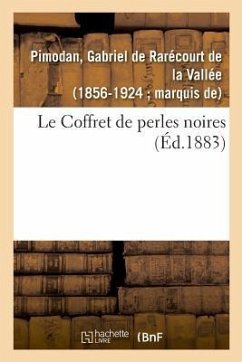 Le Coffret de perles noires - Pimodan, Gabriel de Rarécourt de la Vall